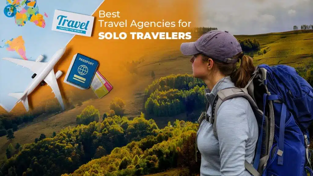 Travel Agencies for Solo Travelers