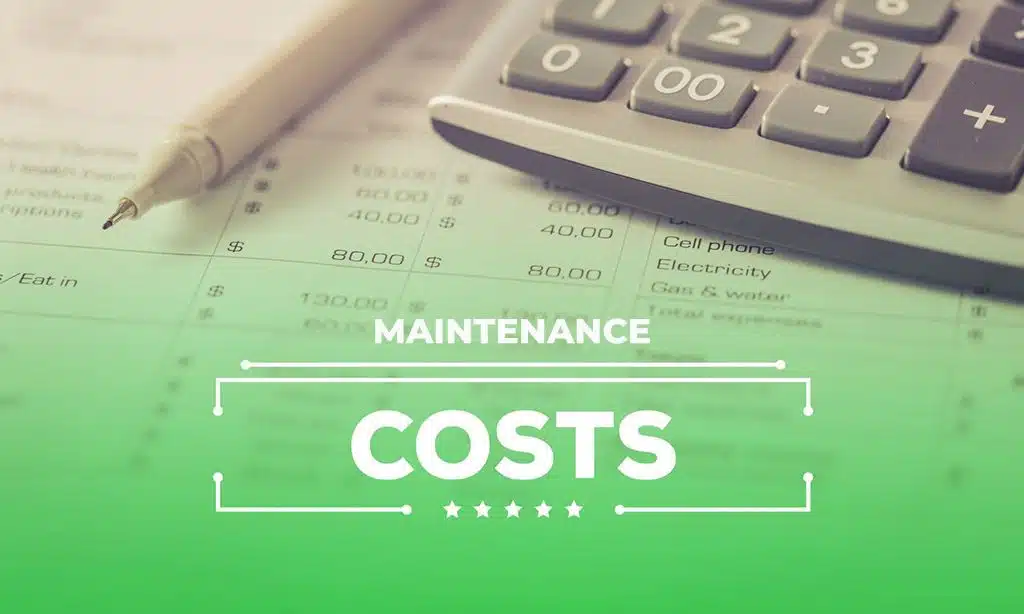 Underestimating Maintenance Costs