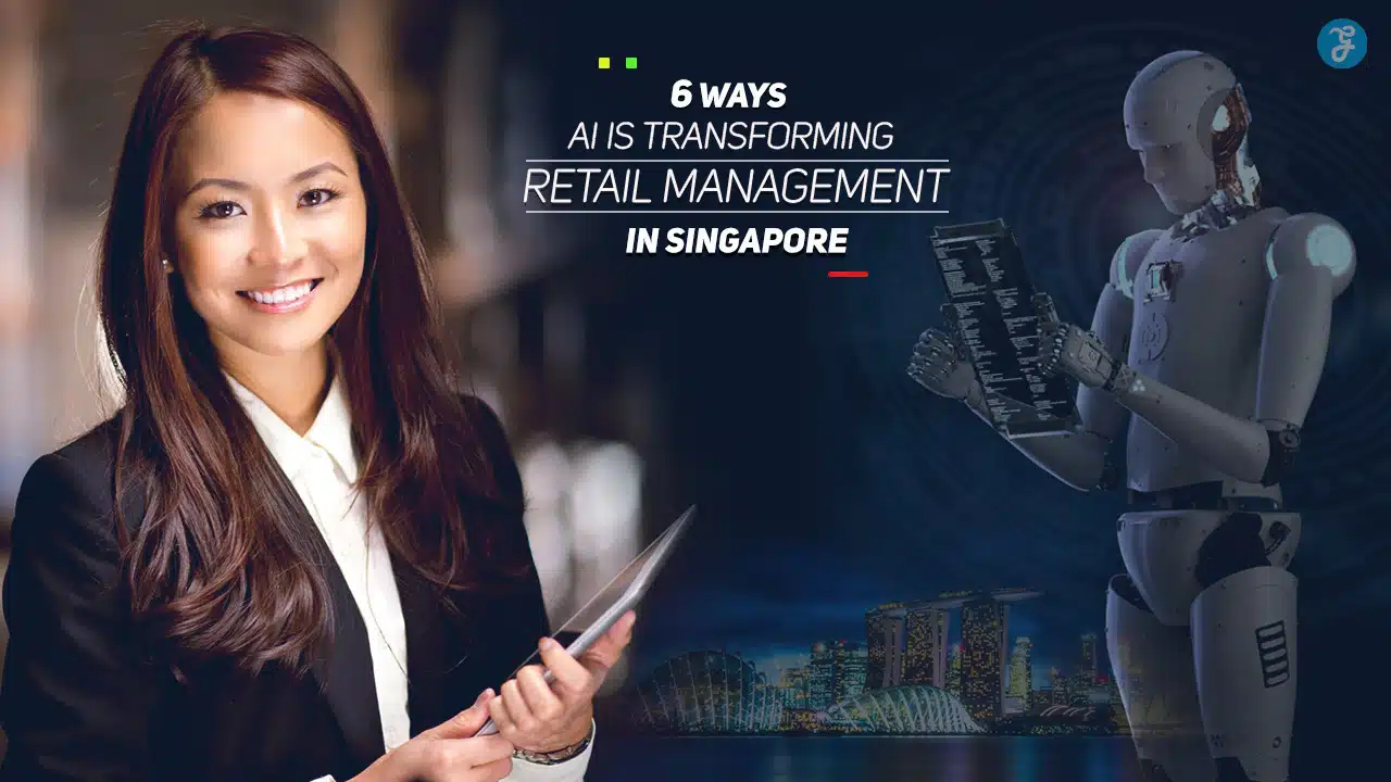 AI Is Transforming Retail Management in Singapore