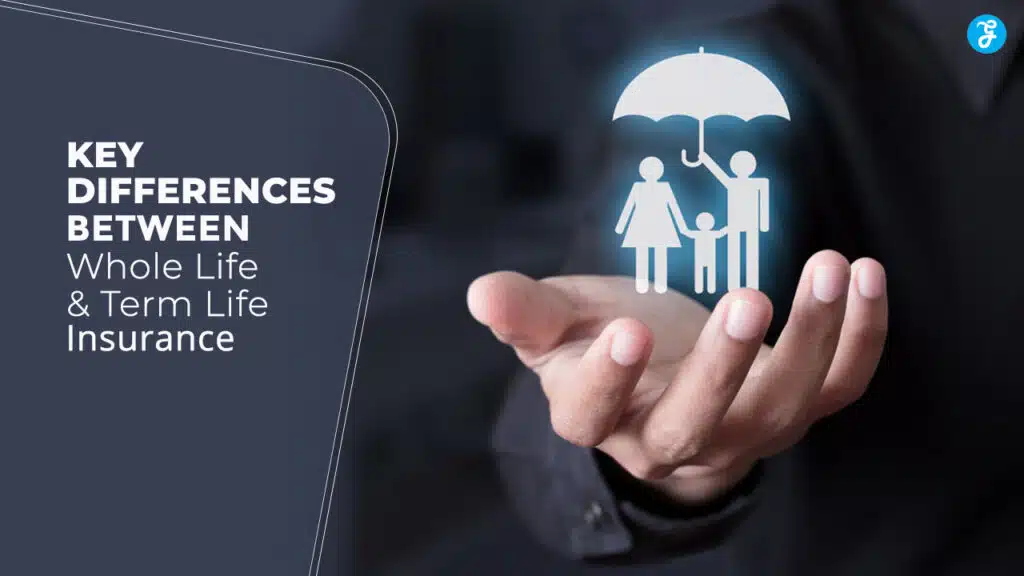 Whole Life vs. Term Life Insurance