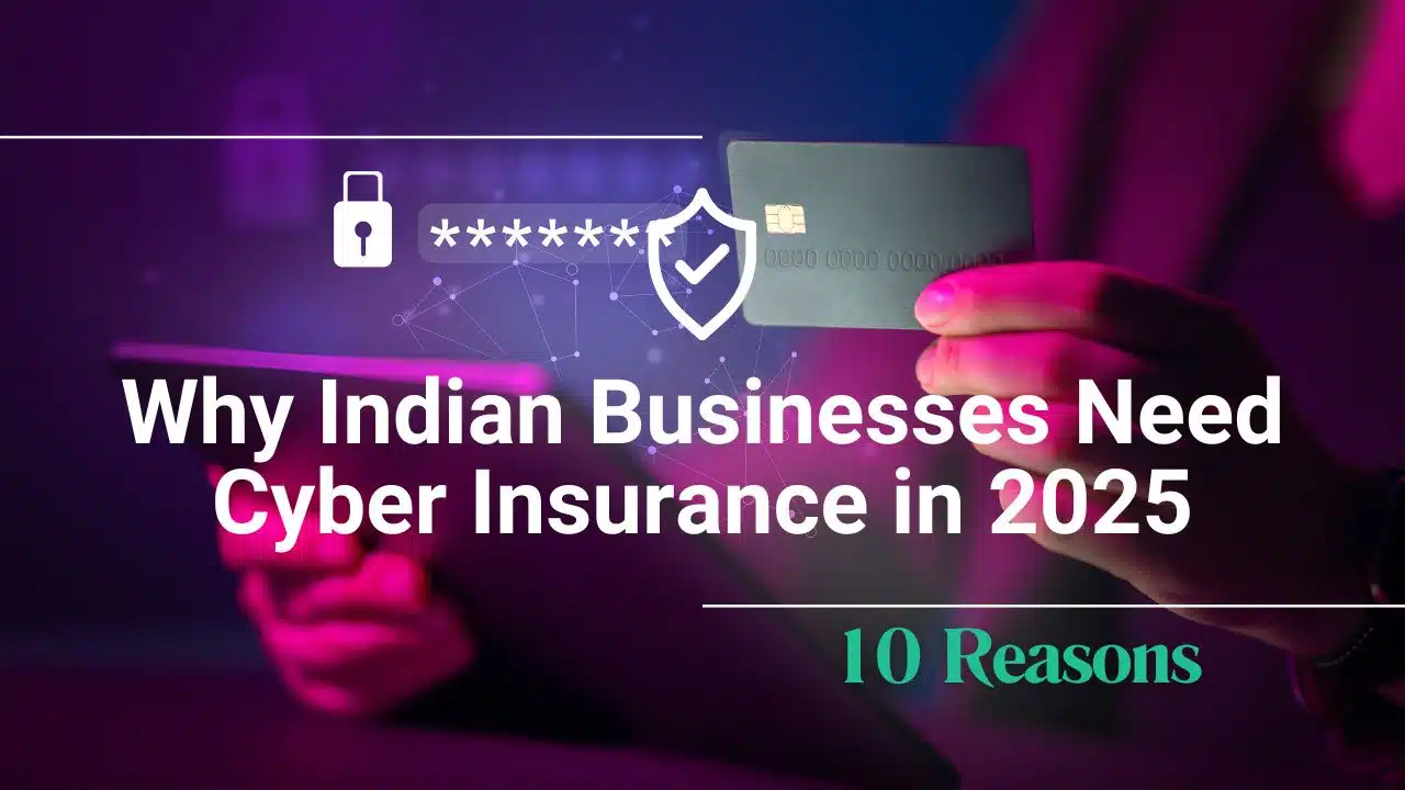 Why Indian Businesses Need Cyber Insurance in 2025