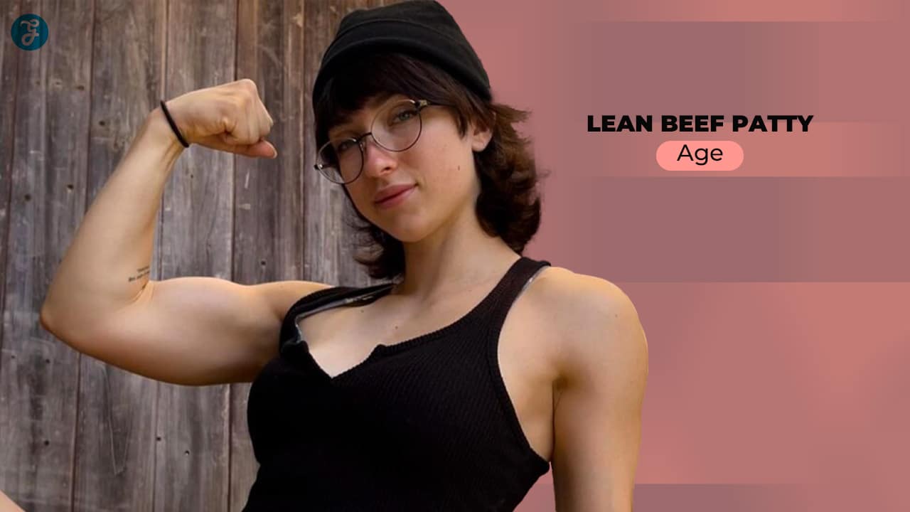 Lean Beef Patty Age Everything You Need to Know About the Fitness Star