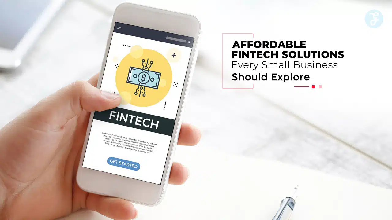Affordable Fintech Solutions for Small Business