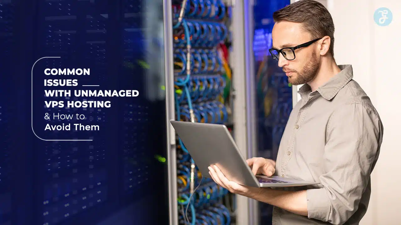 How to avoid unmanaged vps hosting issues