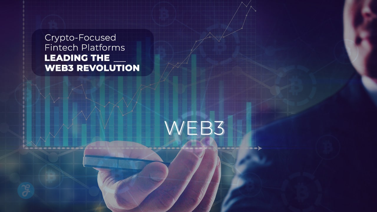 Crypto-Focused Fintech Platforms for Web3 Revolution