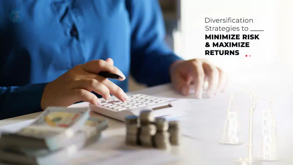 How to Minimize Risk and Maximize Returns