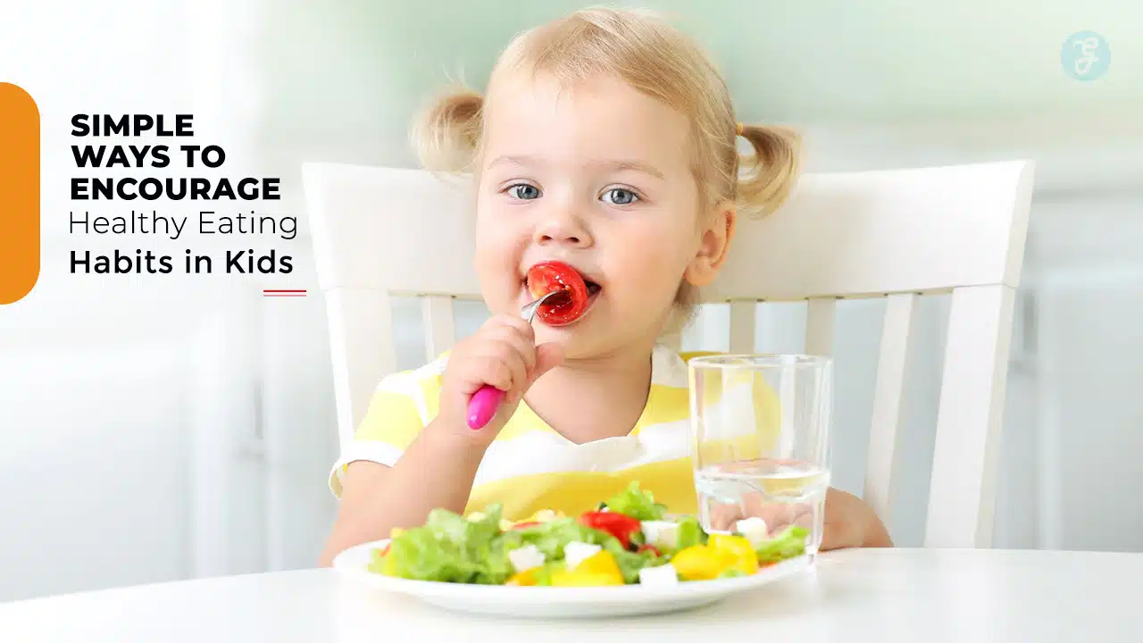 How to Encourage Healthy Eating Habits in Kids