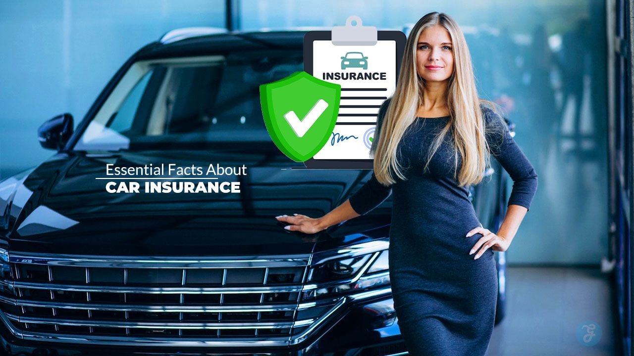 Essential Facts About Car Insurance