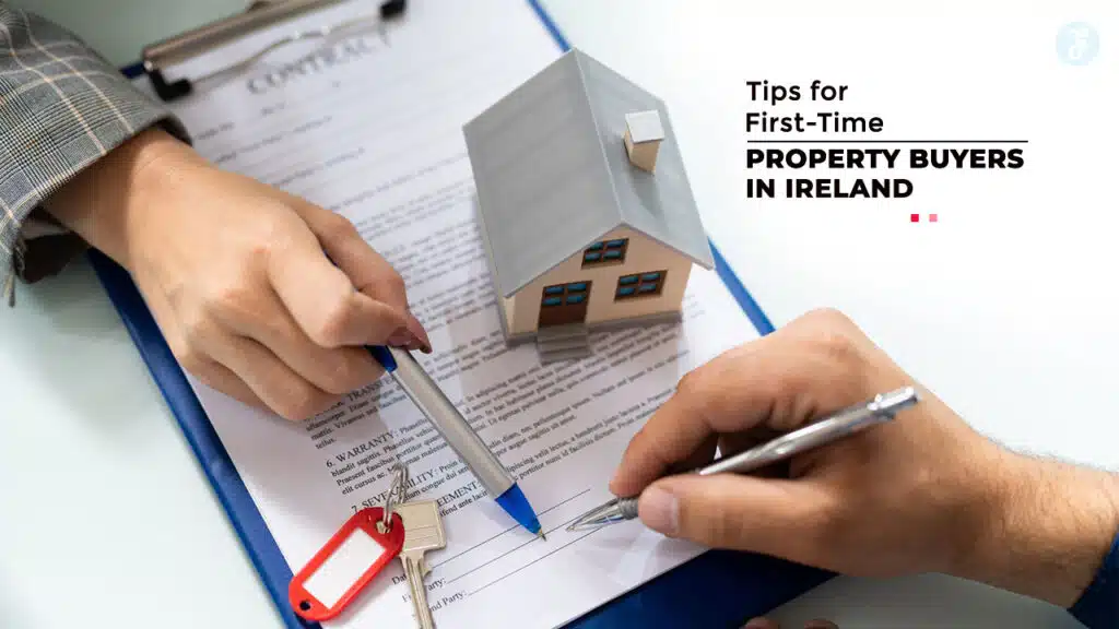 Tips for First-Time Property Buyers in Ireland