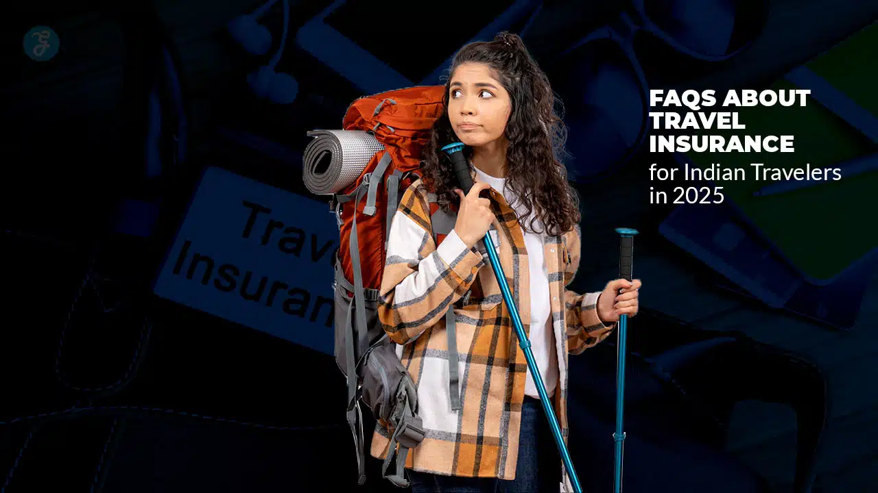 Travel Insurance for Indian Travelers FAQs