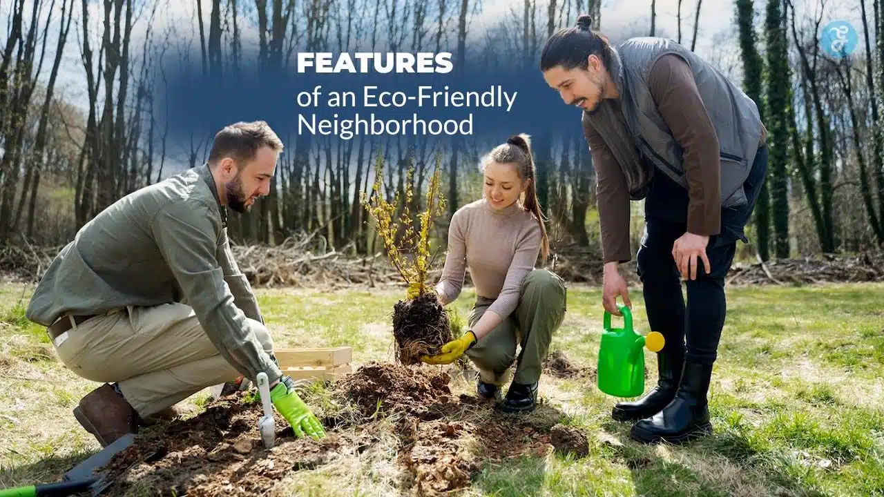 Features of an Eco-Friendly Neighborhood