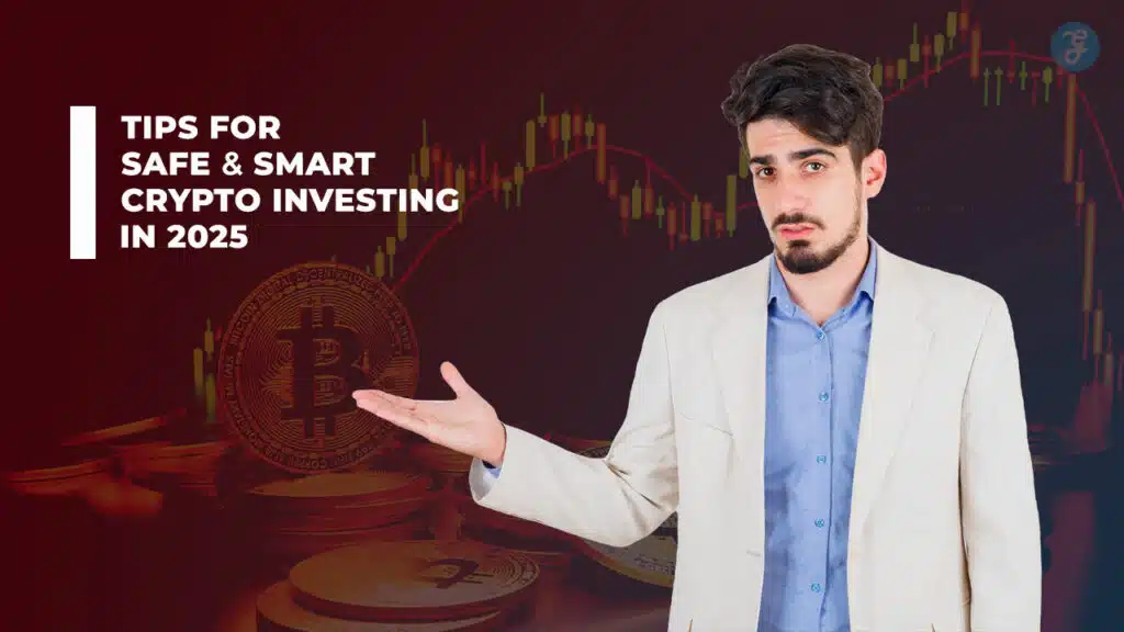 Safe and Smart Crypto Investing Tips