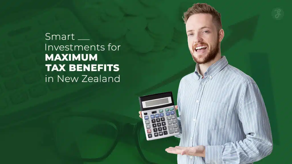 Smart Investments for Tax Benefits in New Zealand