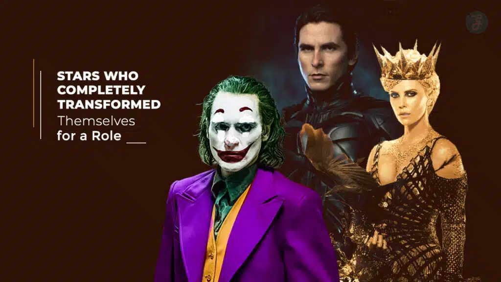 Stars Who Completely Transformed Themselves for a Role