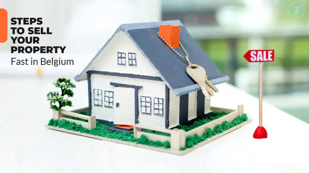 How to Sell Your Property Fast in Belgium