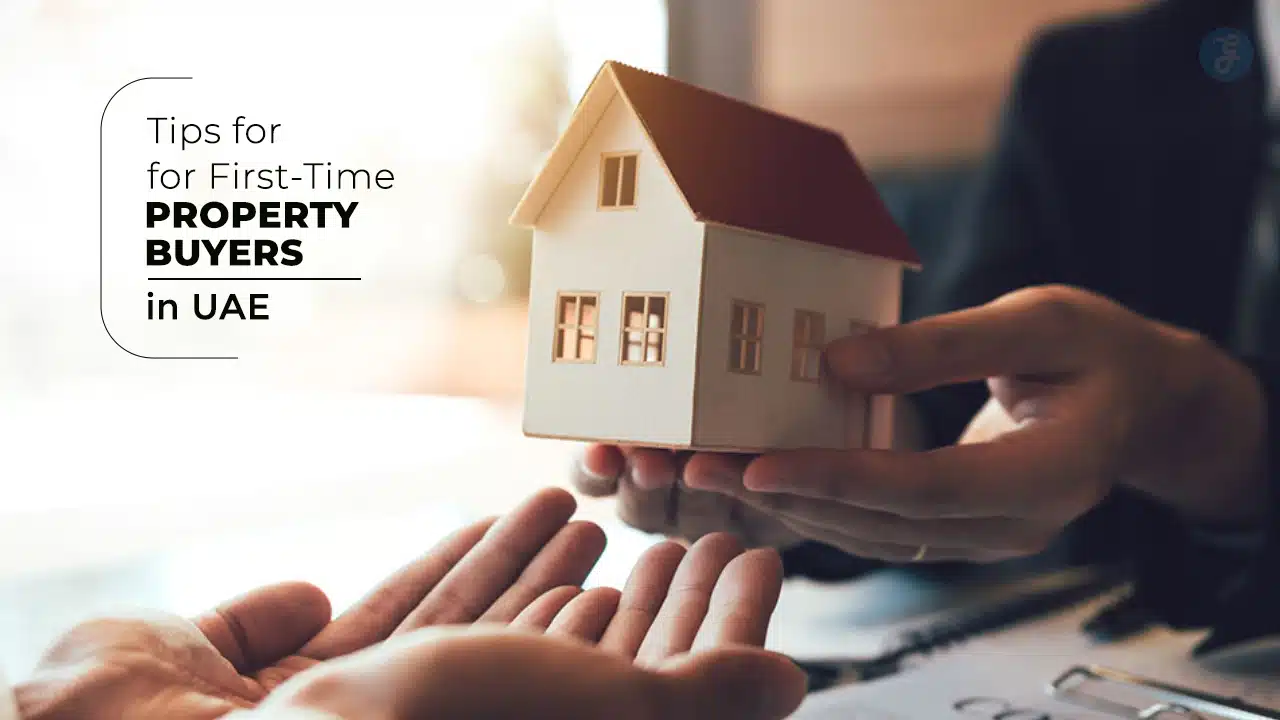 Tips for First-Time Property Buyers in UAE