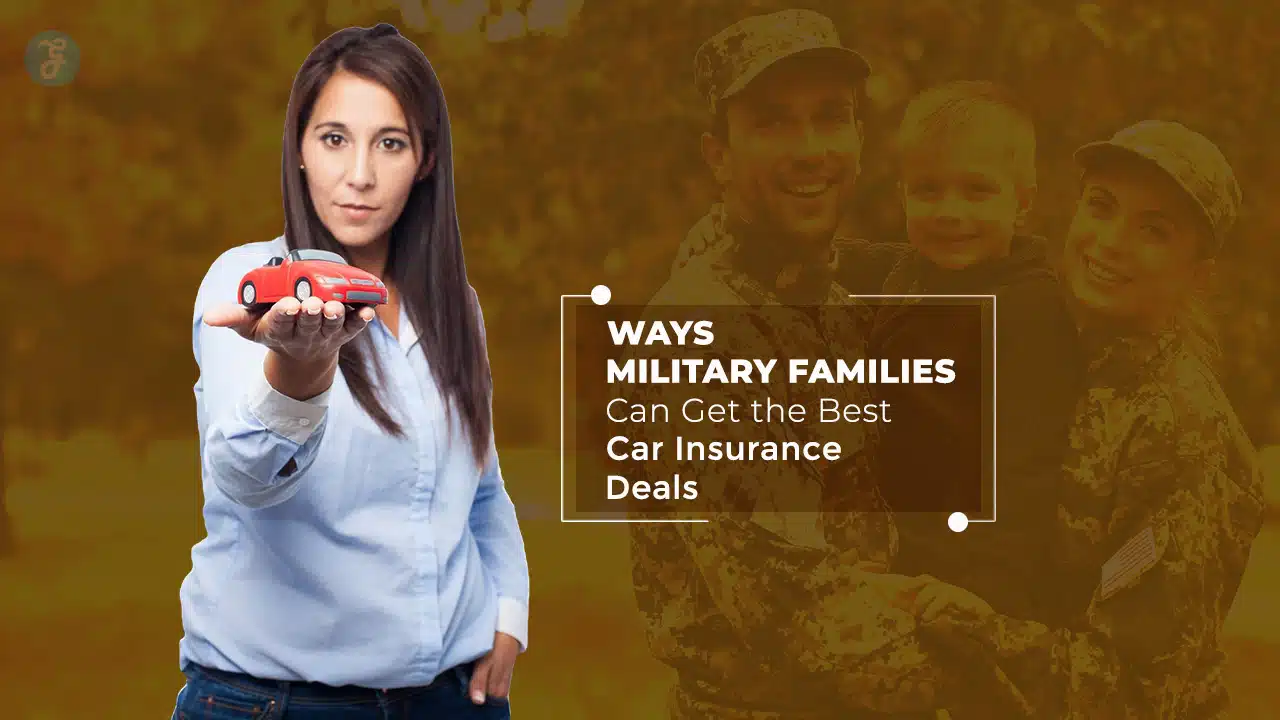 Tips for military families to get best car insurance deals