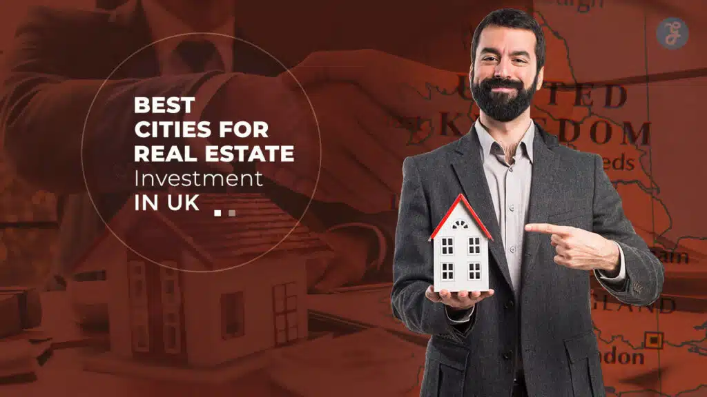 Best Cities for Real Estate Investment in UK