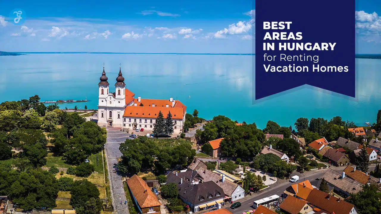 Best Areas in Hungary for Renting Vacation Homes