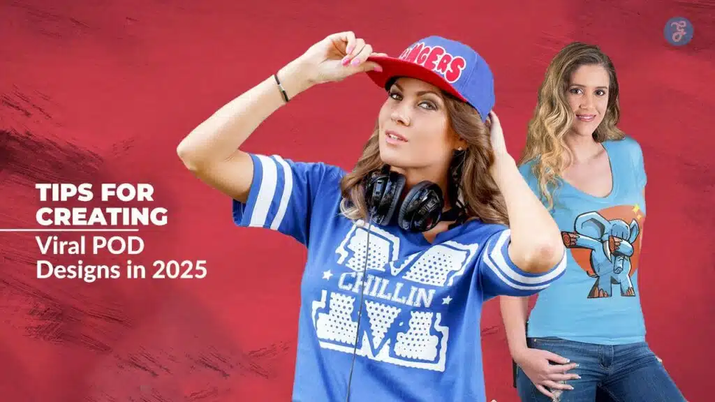 Tips to Create Viral POD Designs