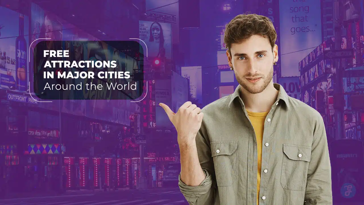 Free Attractions in Major Cities Around the World
