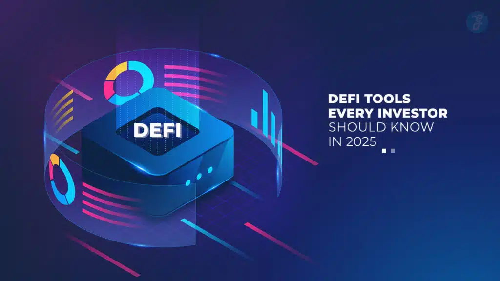 DeFi Tools Every Investor Should Know
