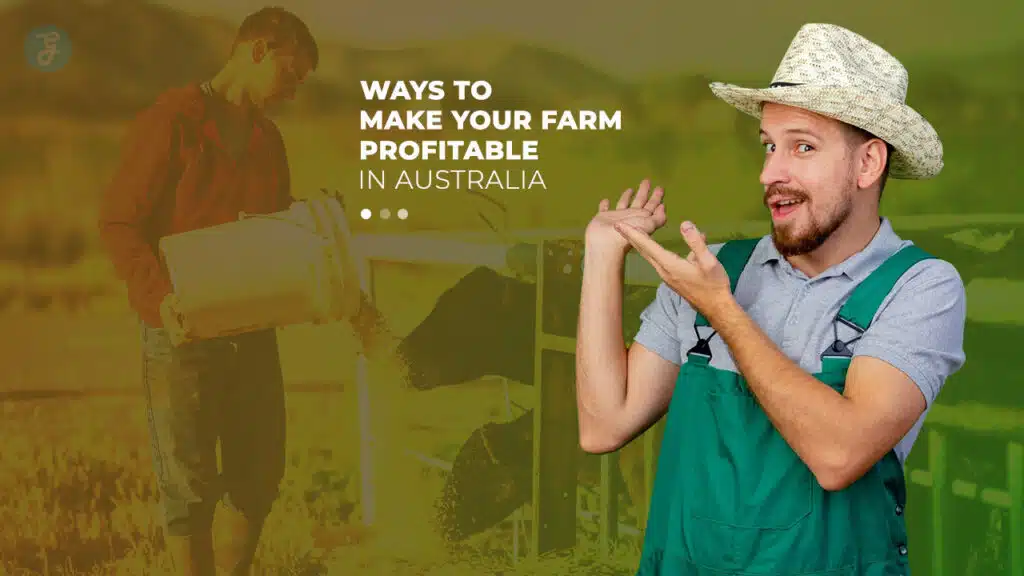 Make Your Farm Profitable in Australia