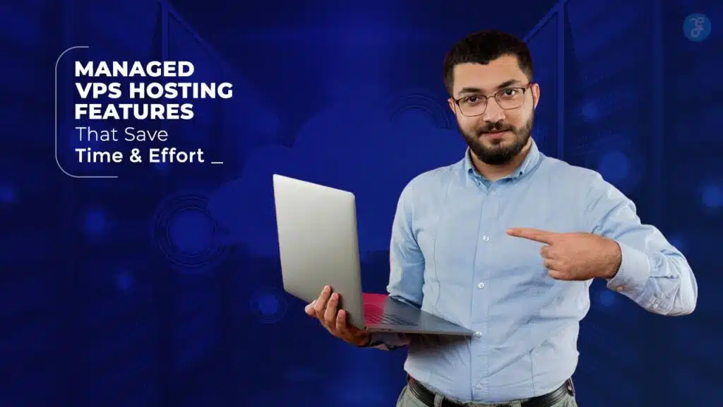 Managed VPS Hosting Features