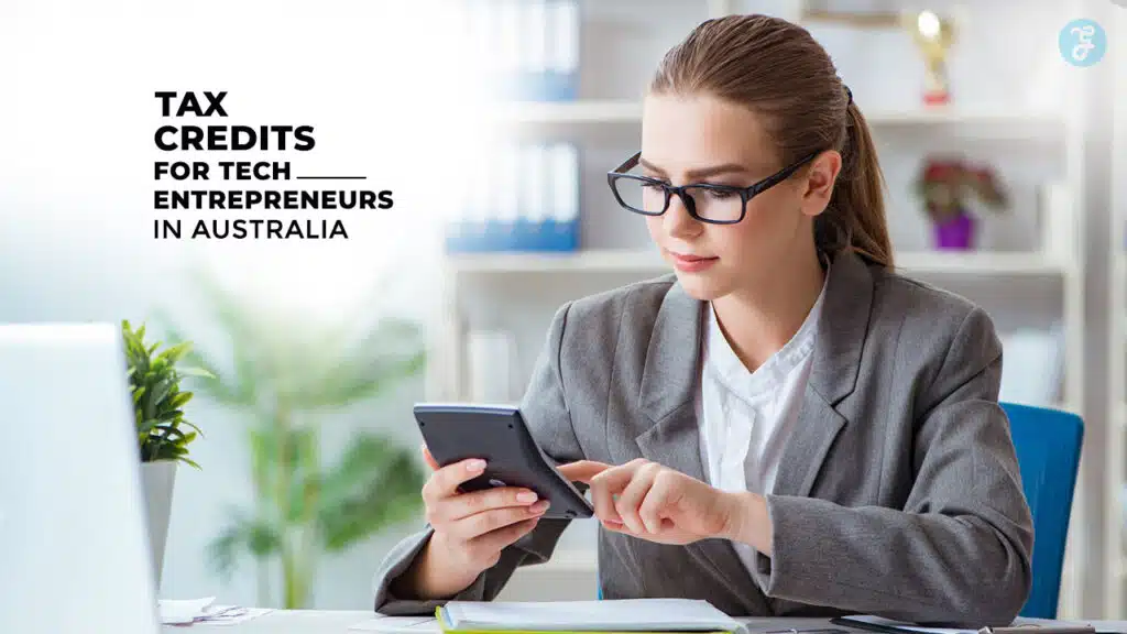 Tax Credits for Tech Entrepreneurs in Australia