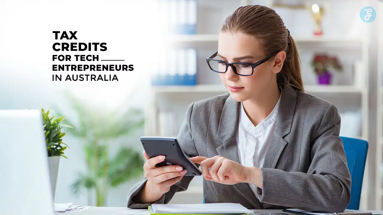 Tax Credits for Tech Entrepreneurs in Australia