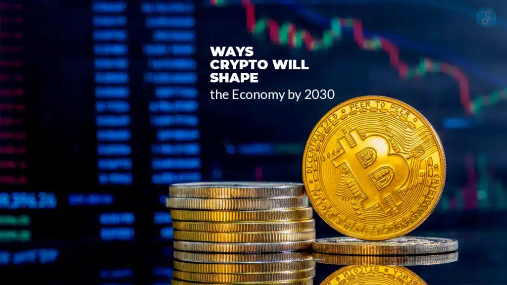 How Crypto Will Shape the Economy