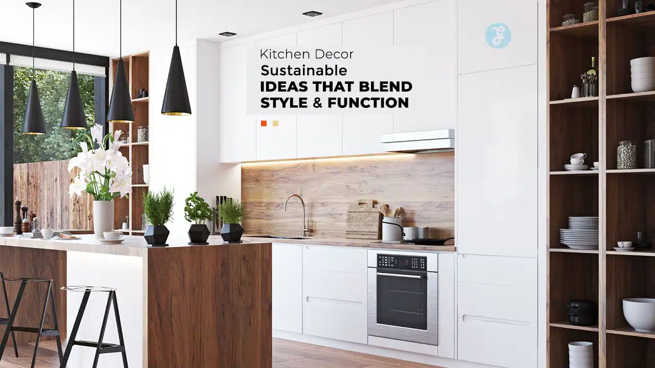 9 Sustainable Kitchen Decor Ideas That Blend Style and Function