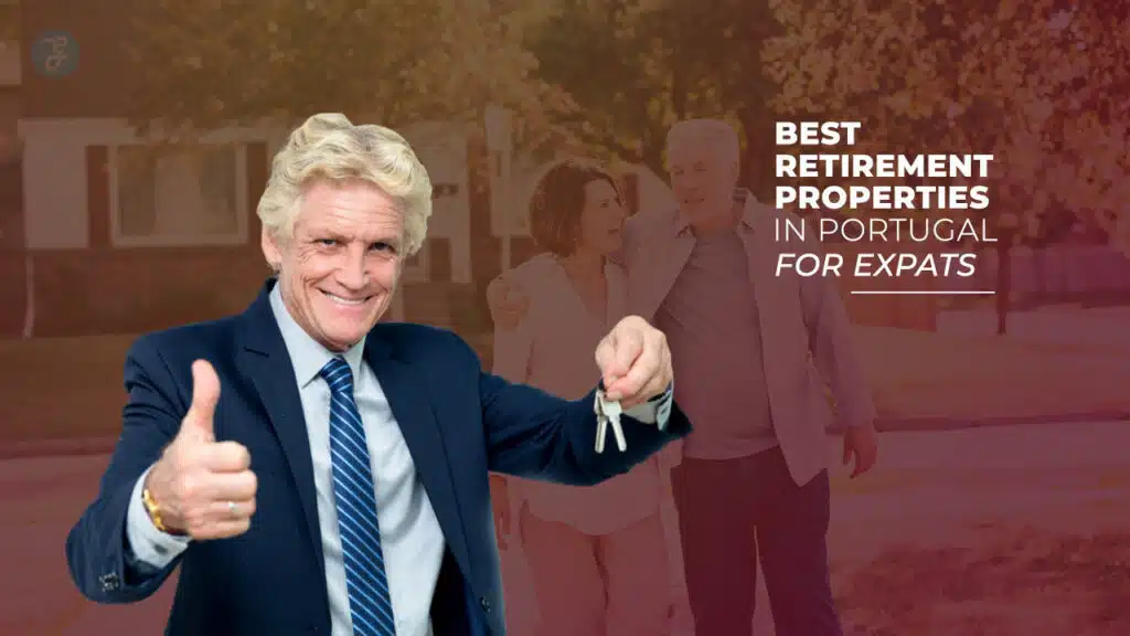 Best Retirement Properties in Portugal for Expats