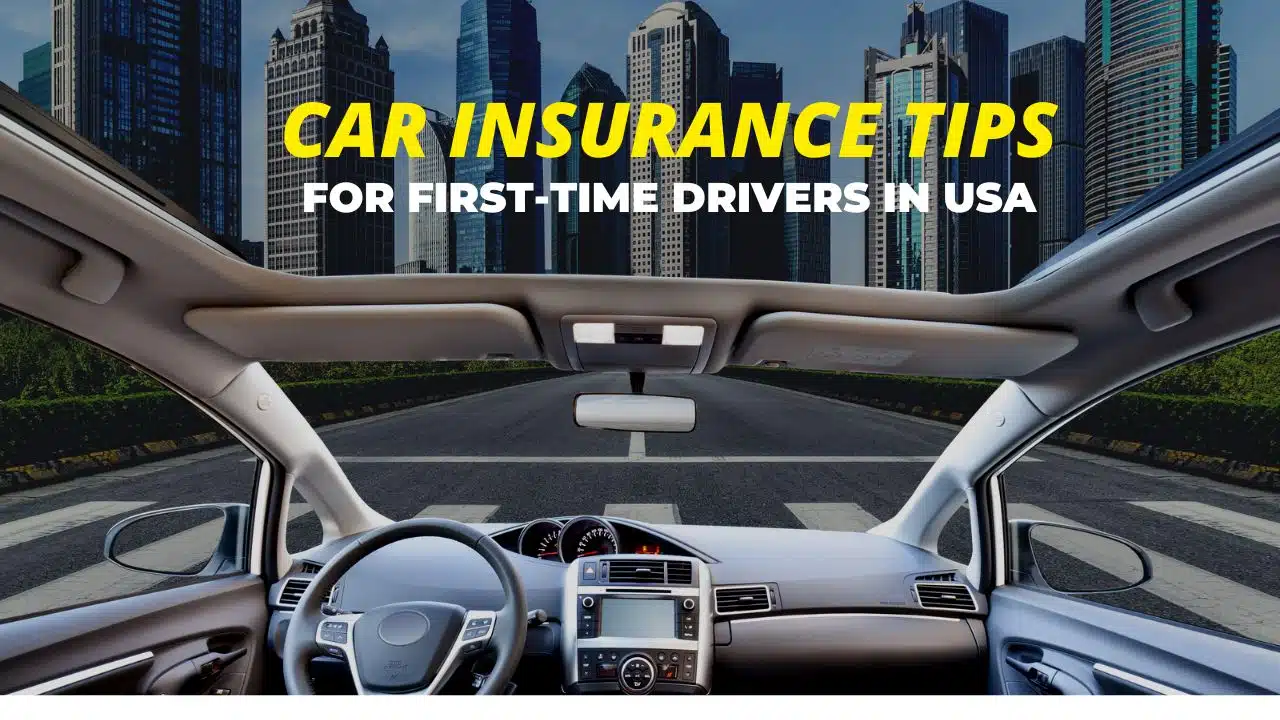 Car Insurance Tips for First-Time Drivers in USA