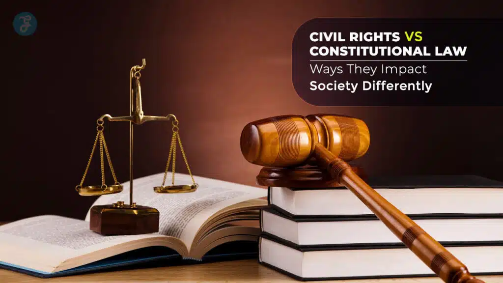 Civil Rights vs Constitutional Law