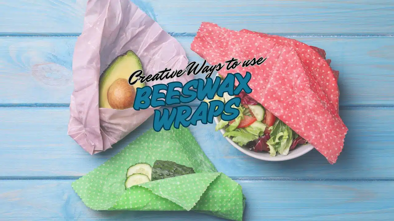 Creative Ways to Use Beeswax Wraps
