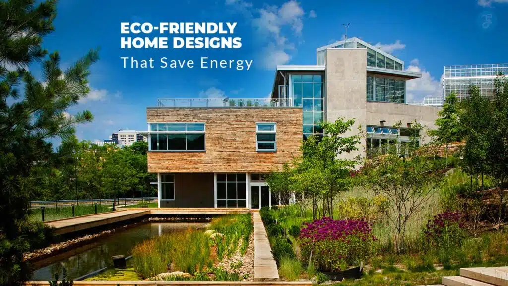 Eco-Friendly Home Designs
