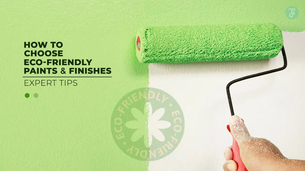 Eco-Friendly Paints and Finishes