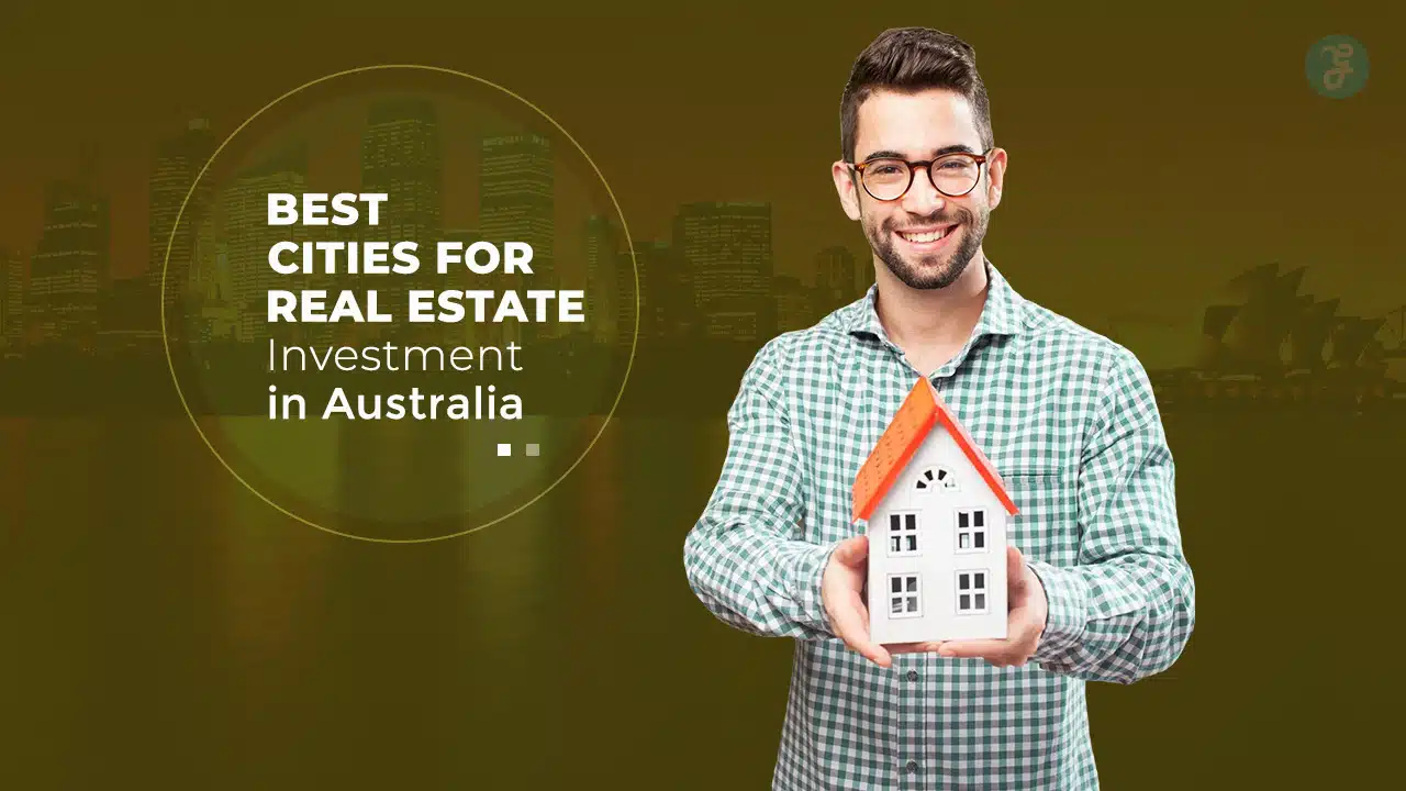 Best Cities for Real Estate Investment in Australia