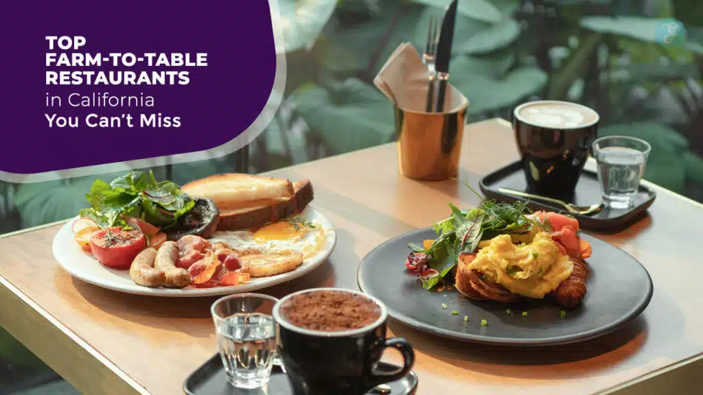 Farm-to-Table Restaurants in California