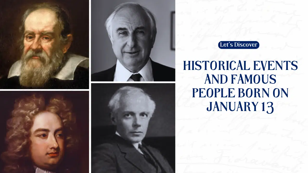 Historical Events and Famous People Born on January 13