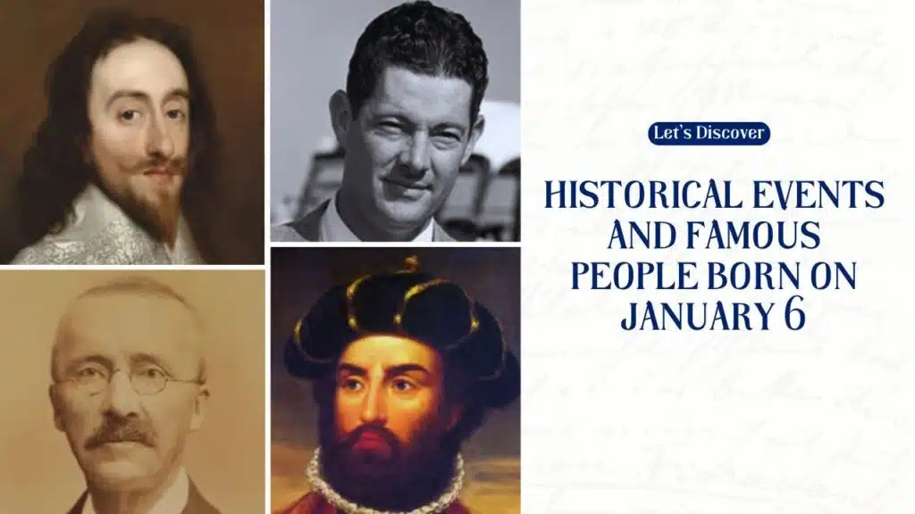 Historical Events and Famous People Born on January 6