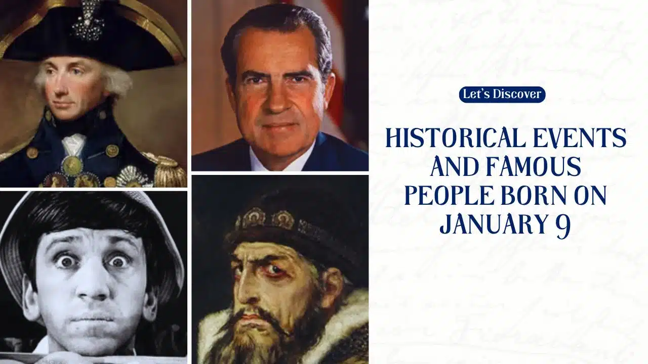Historical Events and Famous People Born on January 9