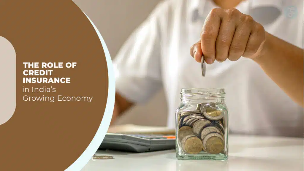 Role of Credit Insurance in India’s Growing Economy