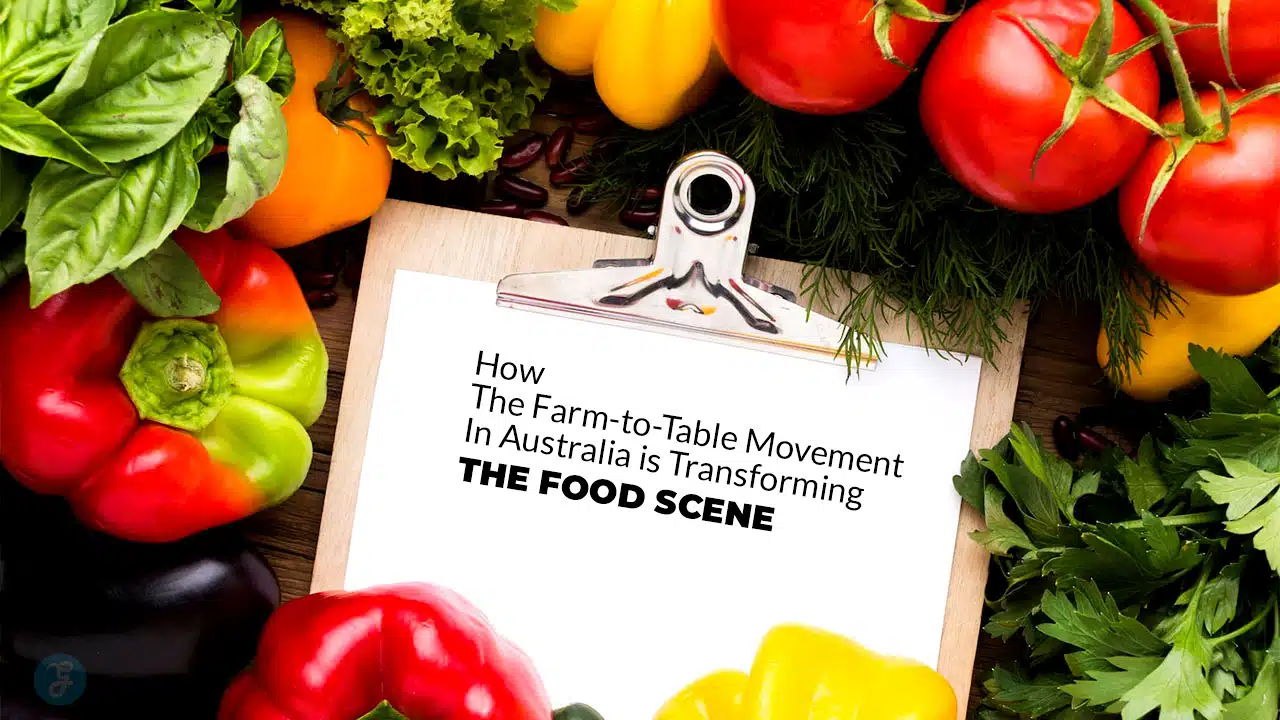 farm-to-table movement In Australia