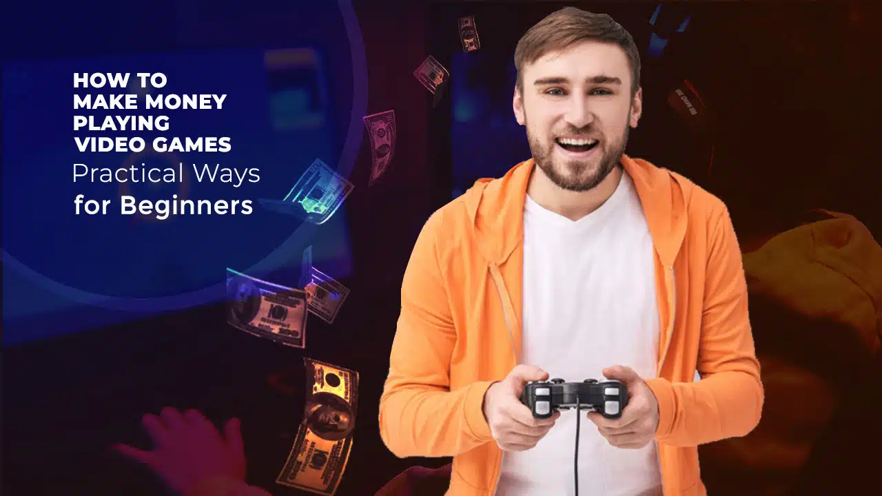 How to Make Money Playing Video Games