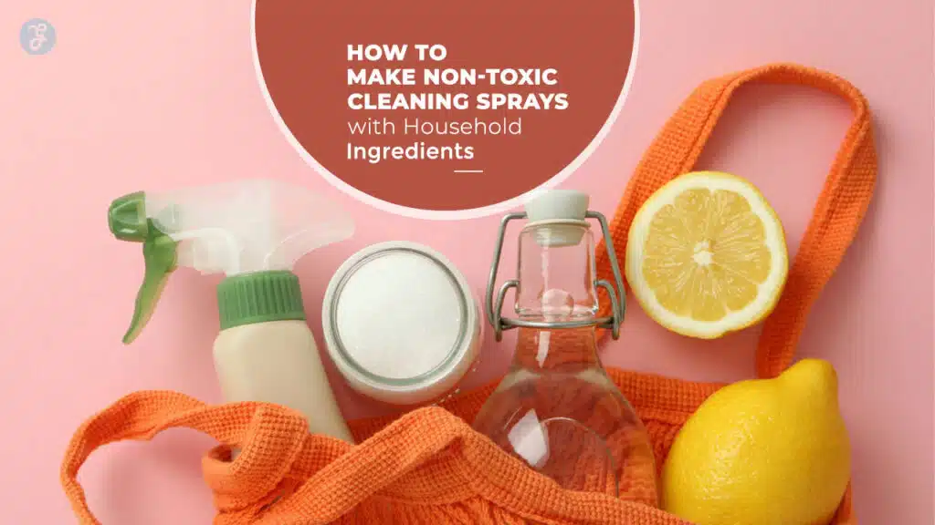How to make non-toxic cleaning sprays