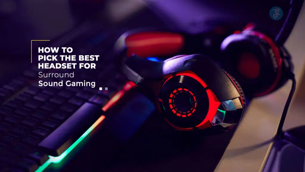 Best Headset for Surround Sound Gaming