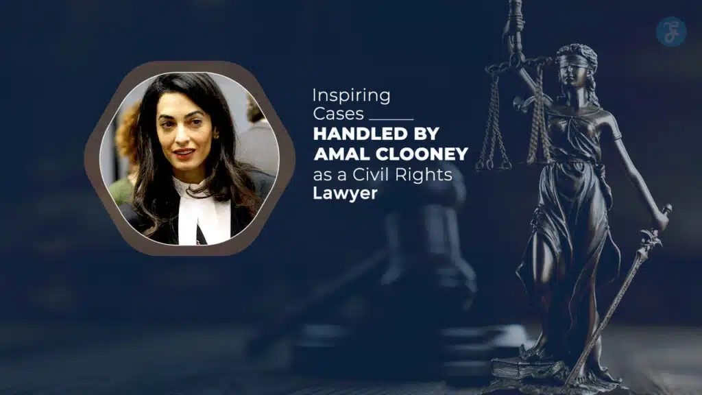 Inspiring Civil Rights Cases Led by Amal Clooney