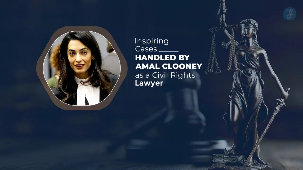 Inspiring Civil Rights Cases Led by Amal Clooney